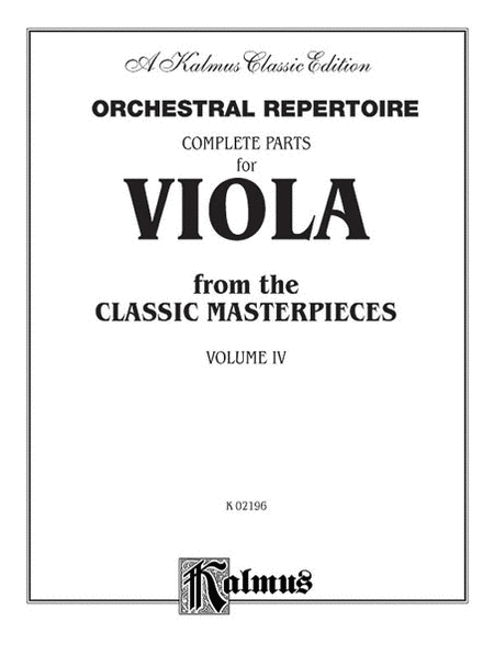 Orchestral Repertoire Complete Parts for Viola from the Classic Masterpieces, Volume 4
