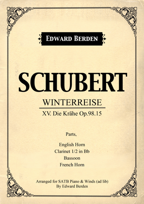 Die Krähe from “Winterreise” op 89. Arr. for SATB and Piano and Winds ad.lib Parts