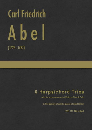 Abel - 6 Harpsichord Trios, WK 117-122 ; Op.5