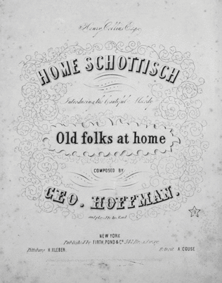 Book cover for Home Schottisch. Introducing the Beautiful Melody Old Folks at Home