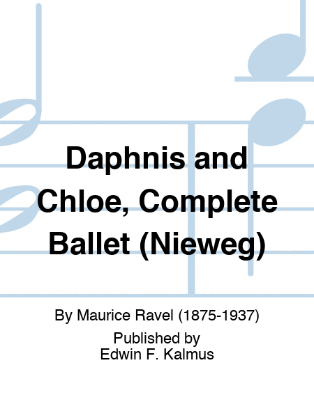 Daphnis and Chloe, Complete Ballet (Nieweg)