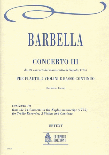 Concerto No. 3 from the 24 Concertos in the Naples manuscript (1725) for Treble Recorder (Flute), 2 Violins and Continuo
