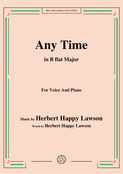 Herbert Happy Lawson-Any Time,in B flat Major,for Voice&Piano image number null