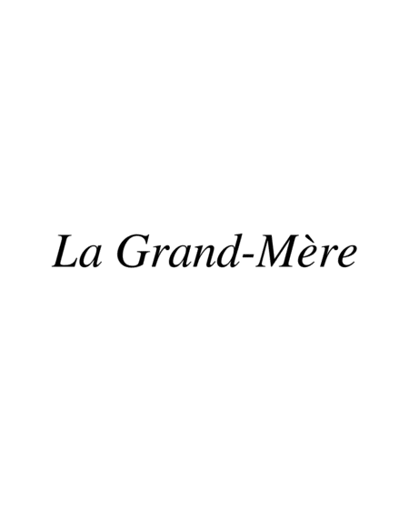 Opus 137, La Grand-Mere, Une Chanson Francaise pour Soprano, Alto & Piano