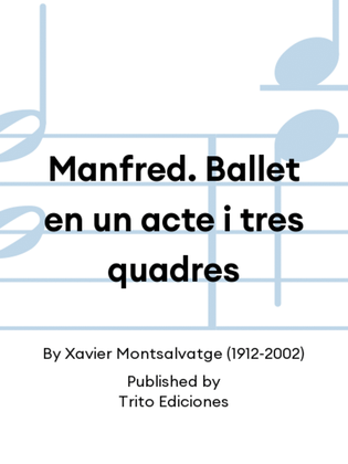 Manfred. Ballet en un acte i tres quadres