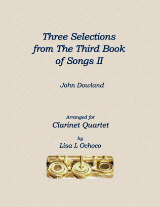 Three Selections from the Third Book of Songs II for Clarinet Quartet