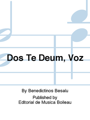 Dos Te Deum, Voz
