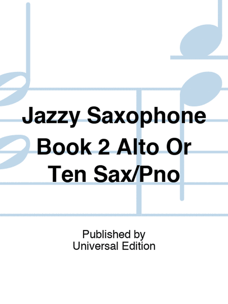 Jazzy Saxophone Book 2 Alto Or Ten Sax/Pno
