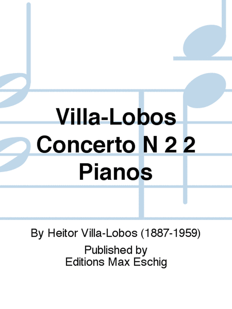 Villa-Lobos Concerto N 2 2 Pianos