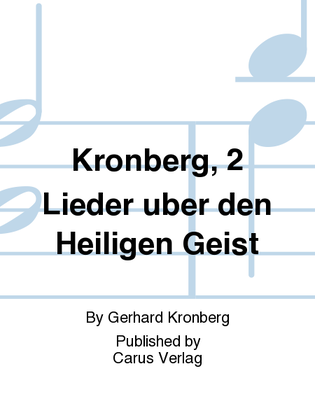Kronberg, 2 Lieder uber den Heiligen Geist