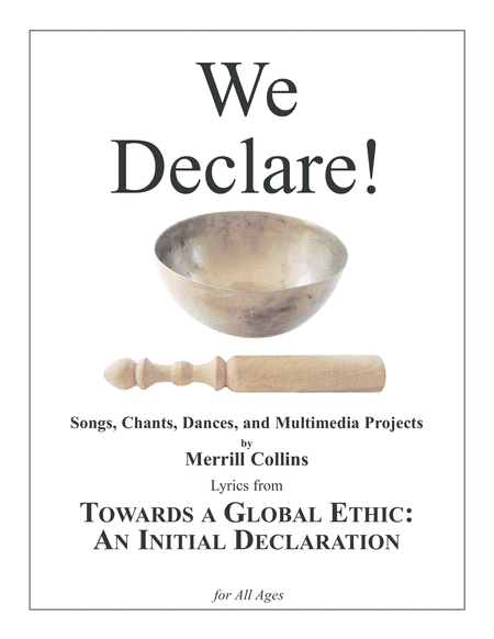 We Declare! Towards a Global Ethic: An Initial Declaration for All Ages