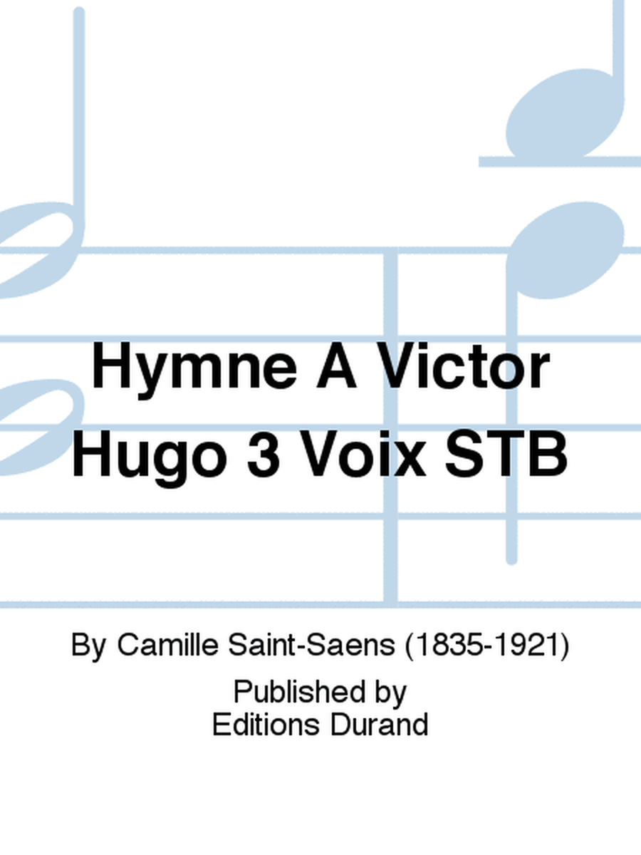 Hymne A Victor Hugo 3 Voix STB