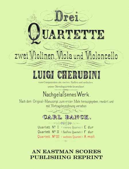 Drei Quartette fur zwei Violinen, Viola und Violoncello. Nachgelasses Werk, Quartett No. III, sechtes quartett A moll.