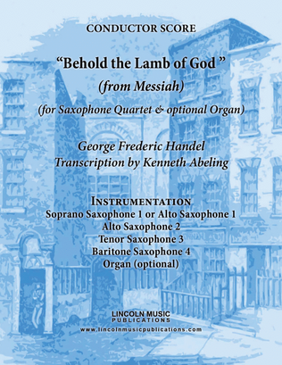 Book cover for Handel - Behold the Lamb of God (from Messiah) (for Saxophone Quartet SATB or AATB & optional Organ)