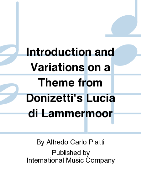 Introduction And Variations On A Theme From Donizetti'S Lucia Di Lammermoor