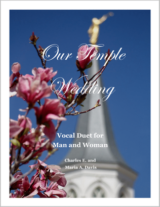 Our Temple Wedding - Men & Women's Duet