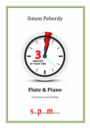 3 Minutes of Your Time for Flute and Piano, by Simon Peberdy