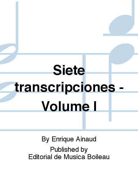 Siete transcripciones - Volume I