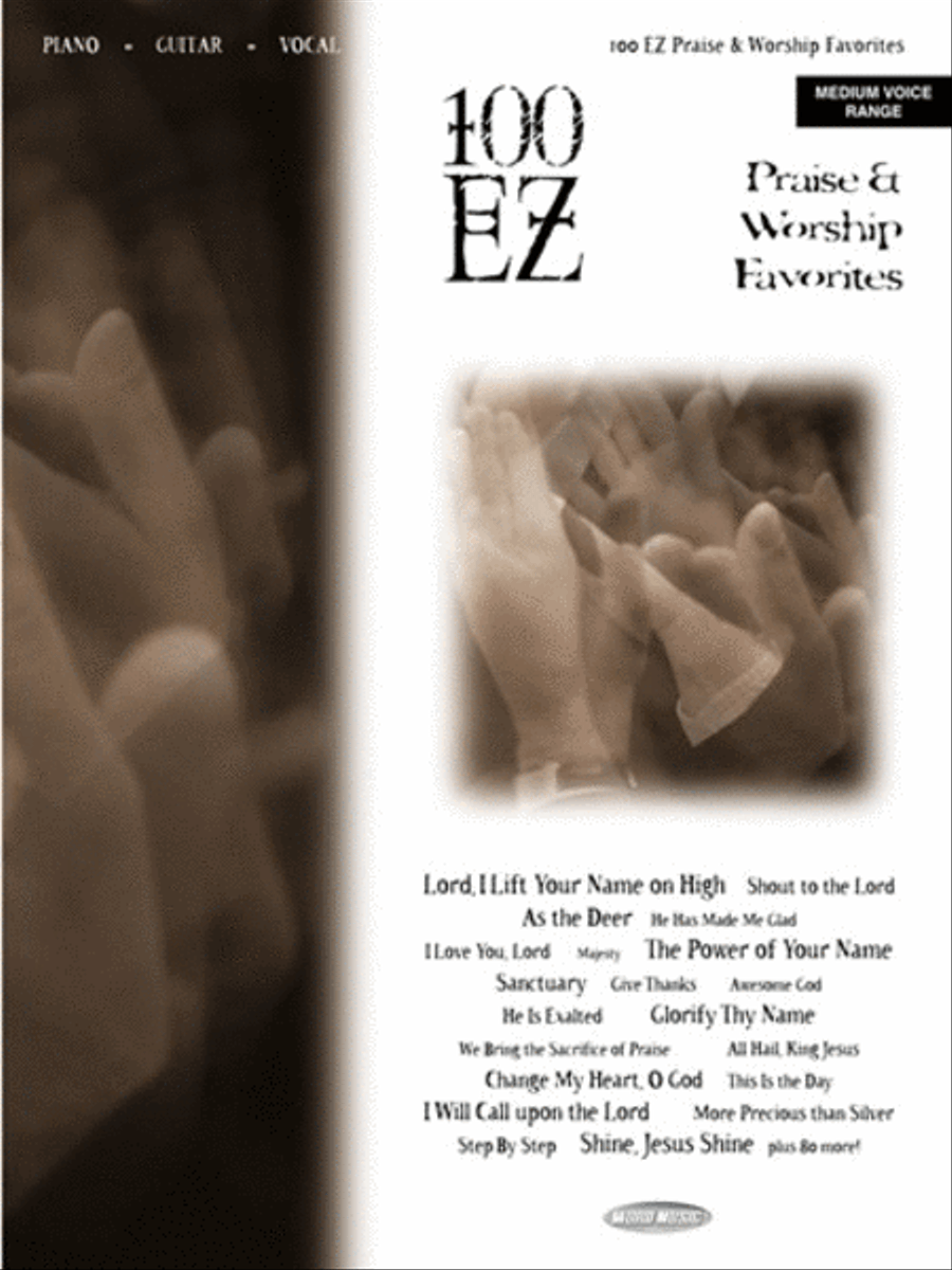 100 Ez Praise & Worship Favorites - Vocal Folio Piano, Vocal, Guitar scores gallery preview page 1