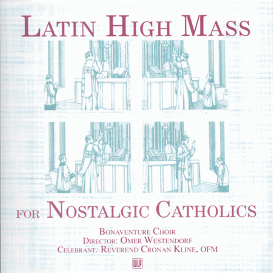 Latin High Mass for Nostalgic Catholics CD
