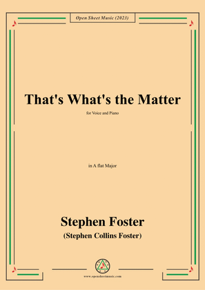 S. Foster-That's What's the Matter,in A flat Major