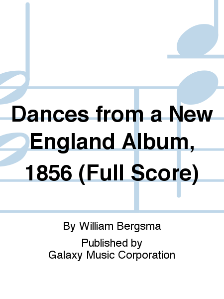 Dances from a New England Album, 1856 (Full Score)