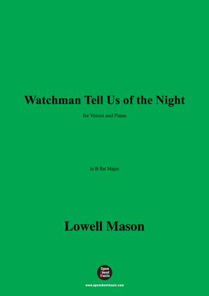 Lowell Mason-Watchman Tell Us of the Night,in B flat Major