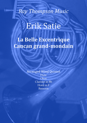 Book cover for Satie: La Belle Excentrique - Cancan grand-mondain - wind quintet