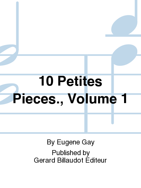 10 Petites Pieces., Volume 1