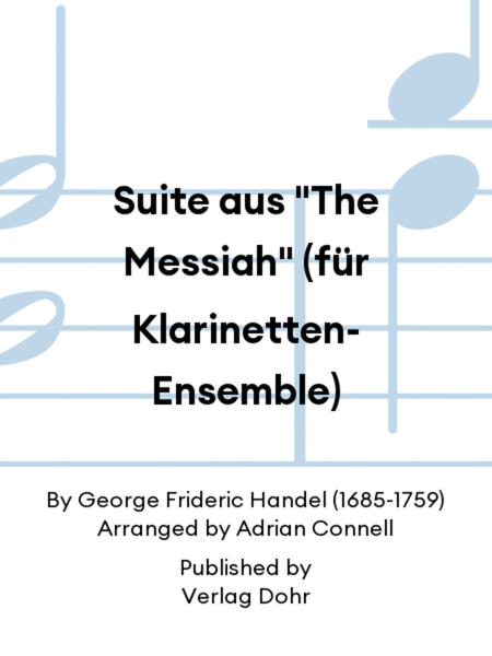 Suite aus "The Messiah" (für Klarinetten-Ensemble)