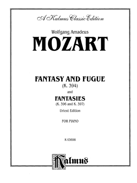 Fantasy and Fugue, K. 394 and Fantasies, K. 396 and 397 (Urtext)