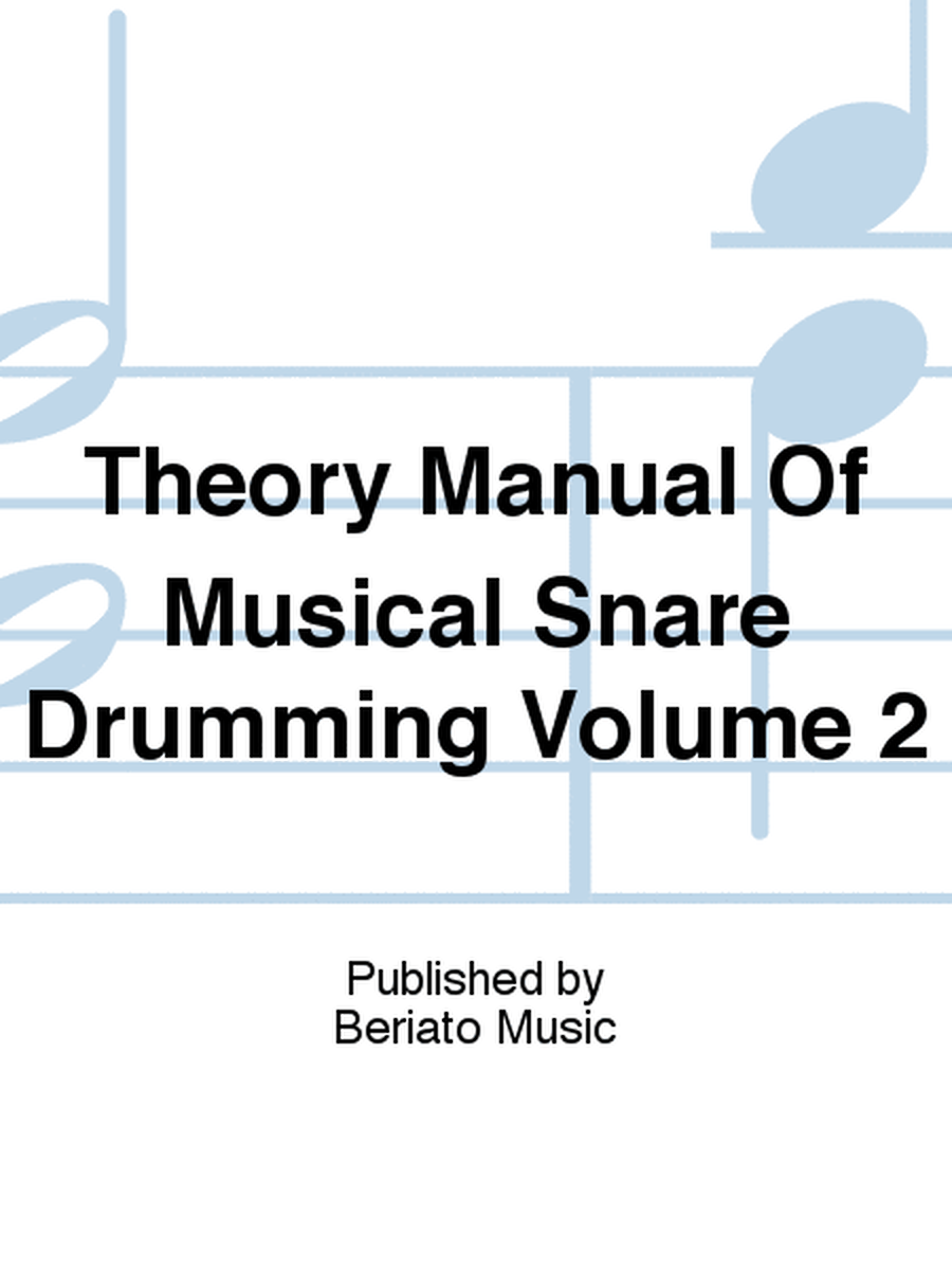 Theory Manual Of Musical Snare Drumming Volume 2