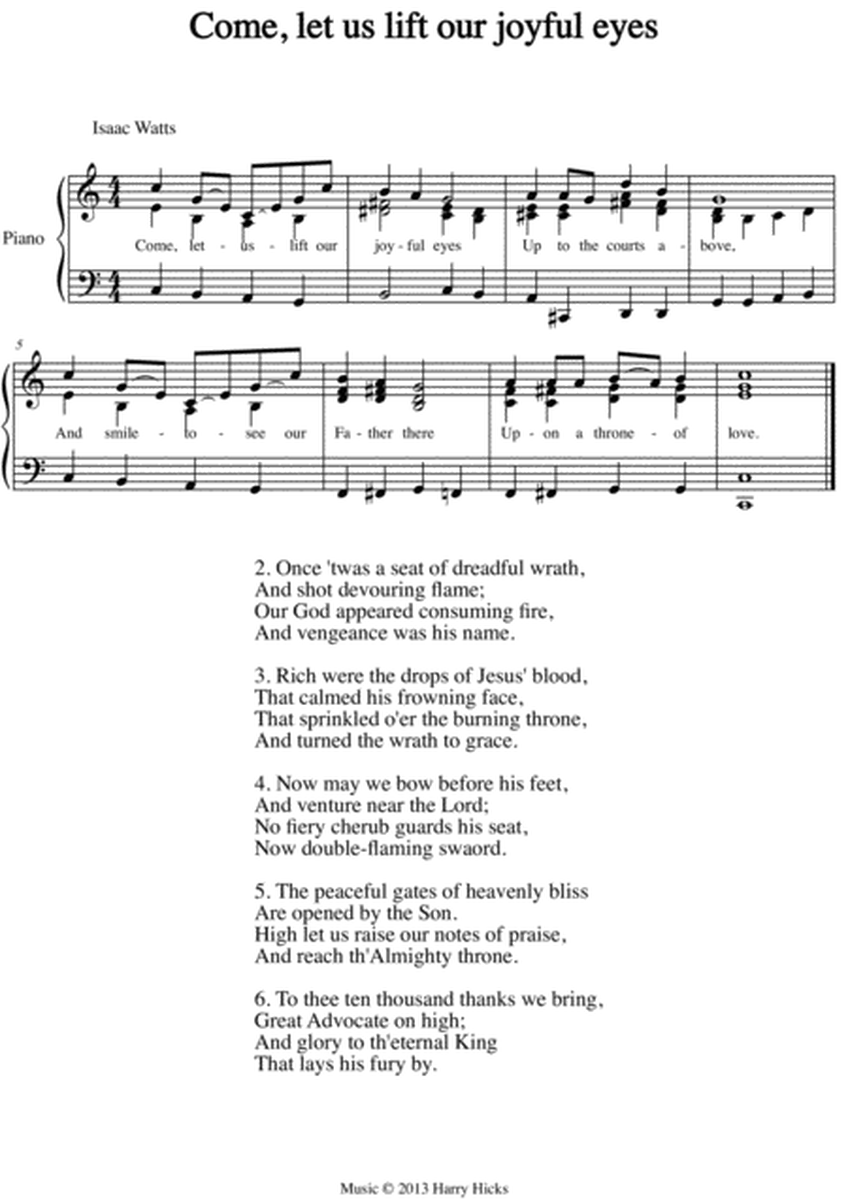 Come, let us lift our joyful eyes. A new tune to a wonderful Isaac Watts hymn.
