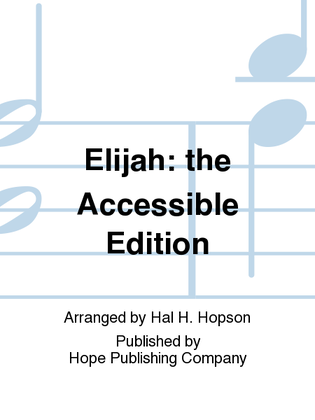 Elijah: The Accessible Edition