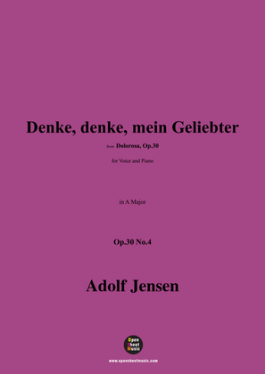 A. Jensen-Denke,denke,mein Geliebter,Op.30 No.4,in A Major