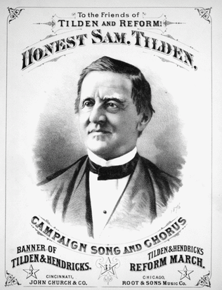 Honest Sam. Tilden. The Banner of Tilden And Hendricks. Campaign Song and Chorus