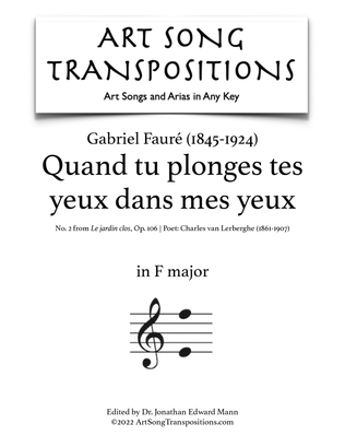 Book cover for FAURÉ: Quand tu plonges tes yeux dans mes yeux, Op. 106 no. 2 (transposed to F major)