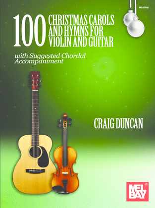 Book cover for 100 Christmas Carols and Hymns for Violin and Guitar