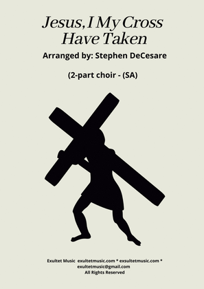 Book cover for Jesus, I My Cross Have Taken (2-part choir - (SA)