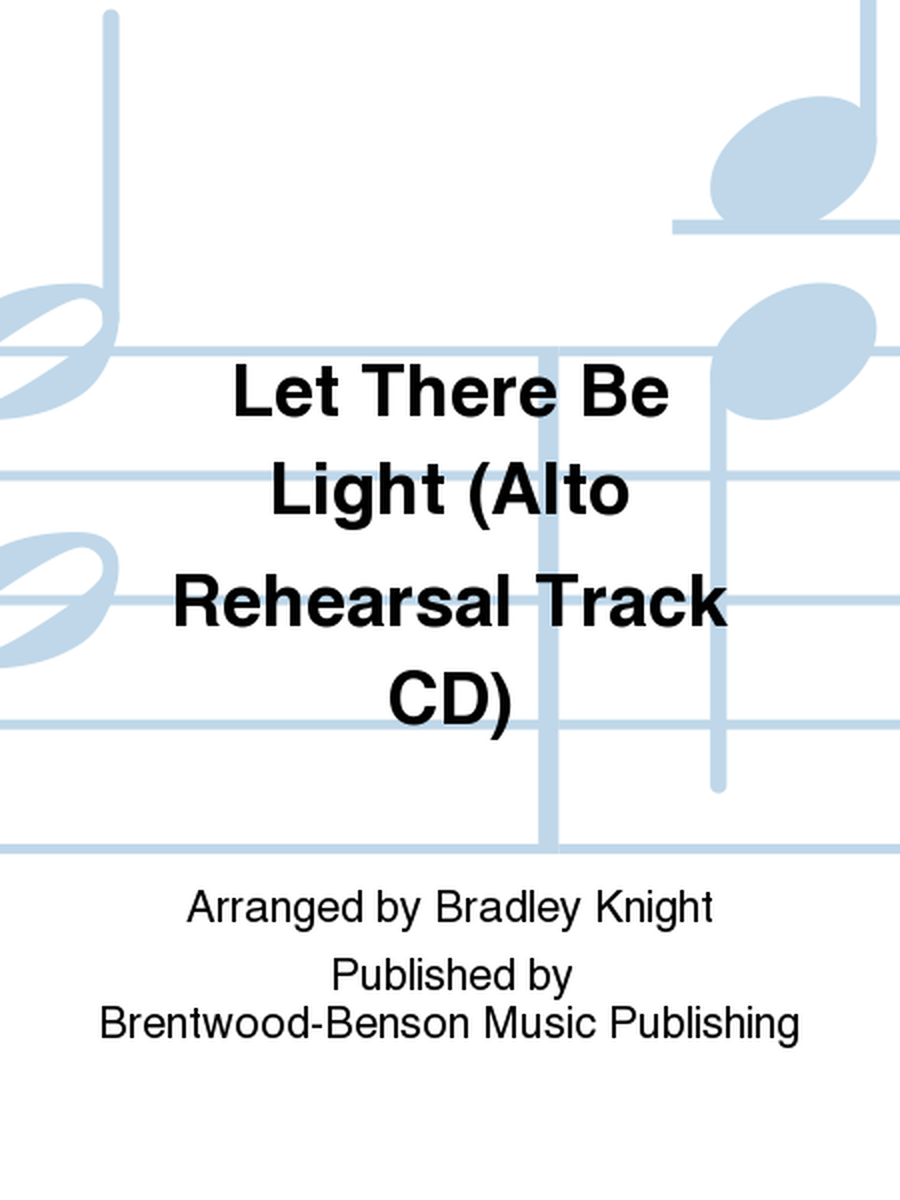 Let There Be Light (Alto Rehearsal Track CD)