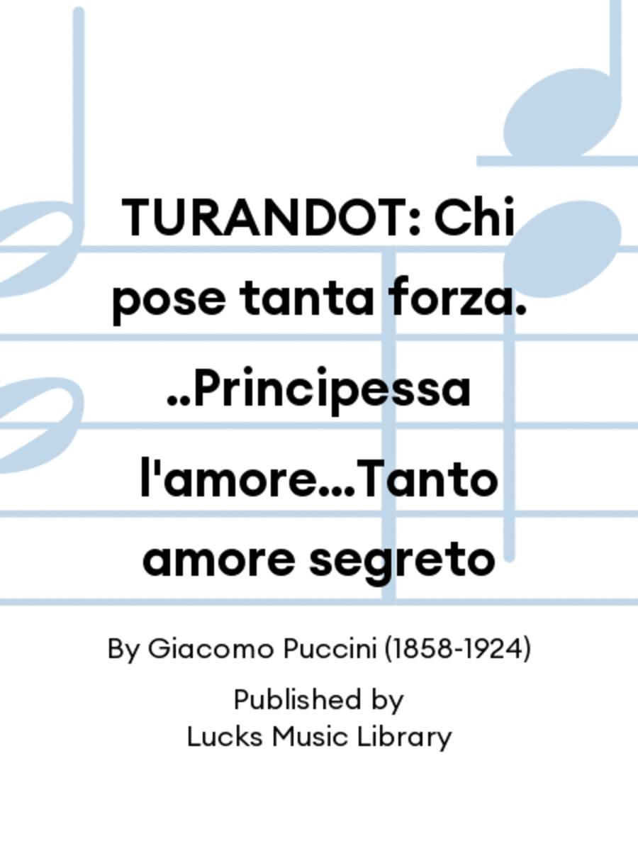 TURANDOT: Chi pose tanta forza...Principessa l'amore...Tanto amore segreto Set of Parts scores gallery preview page 1