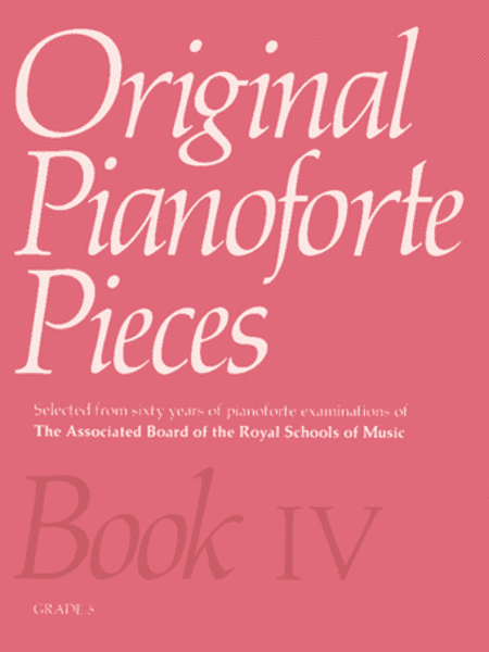 Original Pianoforte Pieces Book IV