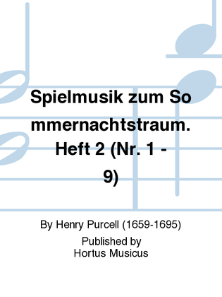 Book cover for Spielmusik zum Sommernachtstraum. Heft 2 (Nr. 1 - 9)