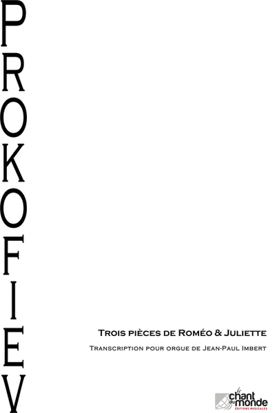 Trois Pieces De Romeo et Juliette Pour Orgue