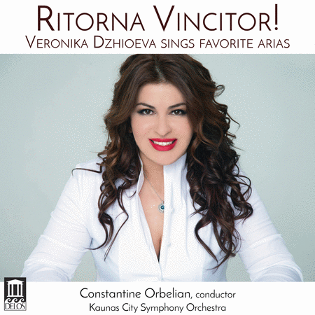 Ritorna Vincitor! - Veronika Dzhioeva Sings Favorite Opera Arias