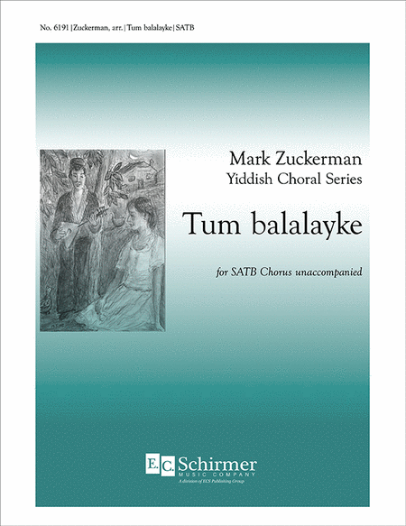 Tum Balalayke (From Mark Zuckerman Yiddish Choral Series)
