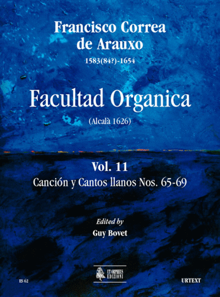 Facultad Organica (Alcalá 1626) [Edition in 11 vols.] - Vol. 11: Canción y Cantos llanos Nos. 65-69