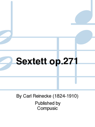 Sextett op.271