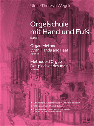 Orgelschule mit Hand und Fuss Band 1