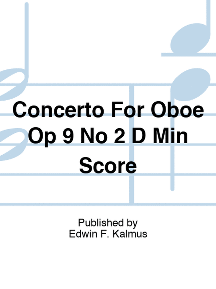 Concerto For Oboe Op 9 No 2 D Min Score